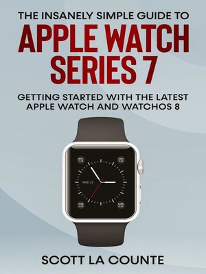 cover image of The Insanely Simple Guide to Apple Watch Series 7